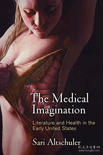 The Medical Imagination: Literature and Health in the Early United States