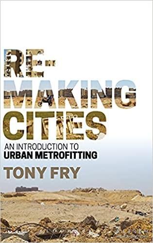 Remaking Cities: An Introduction to Urban Metrofitting 重塑城市