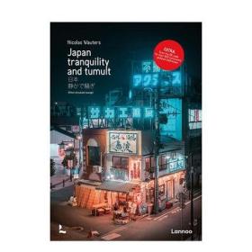 英文原版 日本：静寂与喧嚣 Japan:Tranquility & Tumult 生活旅行