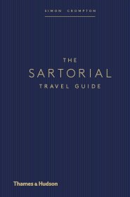 The Sartorial Travel Guide 服装旅行指南 提供了世界上十个时尚的城市的内部知识 时尚旅行指南