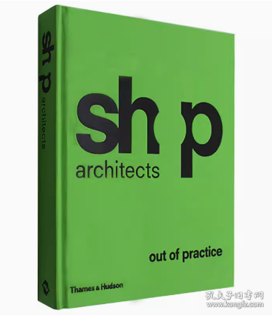 SHoP Architects:Out of Practice