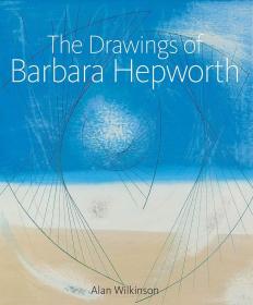 The Drawings of Barbara Hepworth