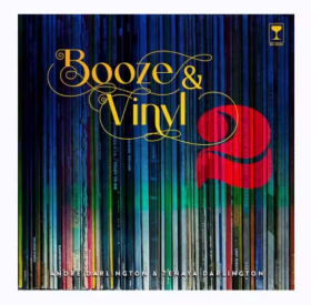 Booze & Vinyl Vol. 2: 70 More Albums + 140 New Recipes 酒与黑胶2 听觉派对的终极指南