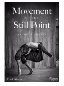 Movement at the Still Point: An Ode to Dance 静止点上的舞动：舞蹈者颂歌