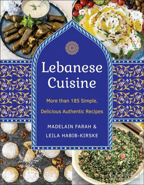 Lebanese Cuisine, New Edition: More than 185 Simple, Delicious, Authentic Recipes