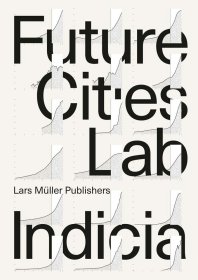 Future Cities Laboratory (Indicia) 未来城市实验室