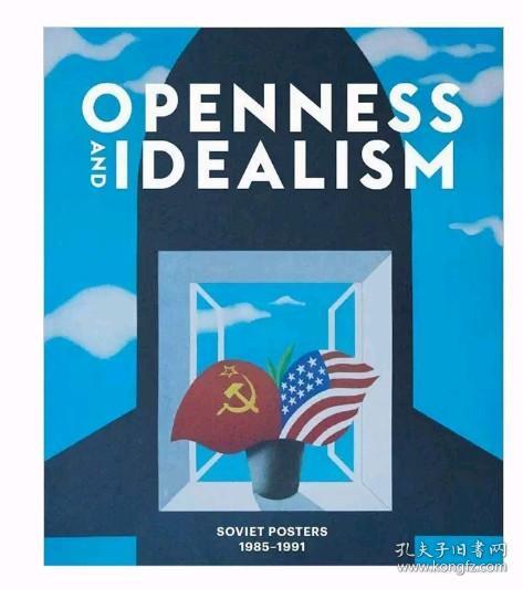 Openness and Idealism: Soviet Posters 1985–1991 英文原版 开放性和理想主义：苏联海报 1985-1991