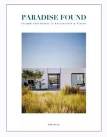 Paradise Found: Exceptional Homes in Extraordinary 發(fā)現(xiàn)的天堂:非凡地方的非凡家園