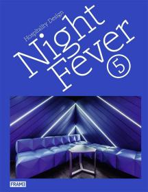 Night Fever 5: Hospitality Design 夜狂熱5：酒店設(shè)計(jì)
