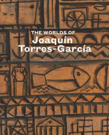 The Worlds of Joaquin Torres-Garcia  华金·托雷斯加西亚的世界