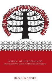 School of Europeanness: Tolerance and Other Lessons in Political Liberalism in Latvia