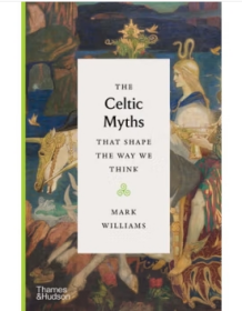 The Celtic Myths That Shape the Way We Think 塑造我们思维方式的凯尔特神话