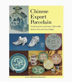 Chinese Export Porcelain   Standard Patterns and Forms  1780-1880 中国出口瓷器 标准图案和形式 1780-1880