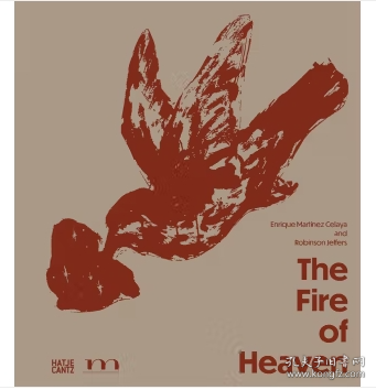 天堂之火 The Fire of Heaven: Enrique Martnez Celaya