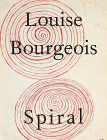 Louise Bourgeois: The Spiral 路易丝·布尔乔亚：螺旋