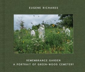Eugene Richards: Remembrance Garden 尤金·理查德斯：紀(jì)念花園 綠林公墓寫照