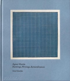 艾格尼丝·马丁 绘画、著作、回忆极简主义艺术画册 Agnes Martin Painting Writings Remembrances