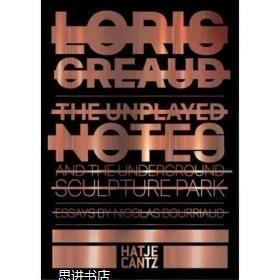 英文原版 Loris Gréaud The Unplayed Notes 洛里斯格洛 未弹奏的笔记 Nicolas Bourriaud 个人专著雕塑摄影欣赏艺术