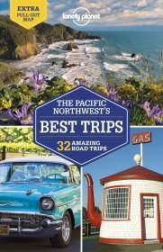 Lonely Planet Pacific Northwest's Best Trips 4