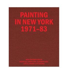 纽约绘画 1971–83 Painting in New York 1971–83 艺术画册