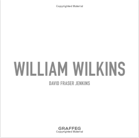 William Wilkins: Paintings and Drawings William Wilkins: Paintings and Drawings