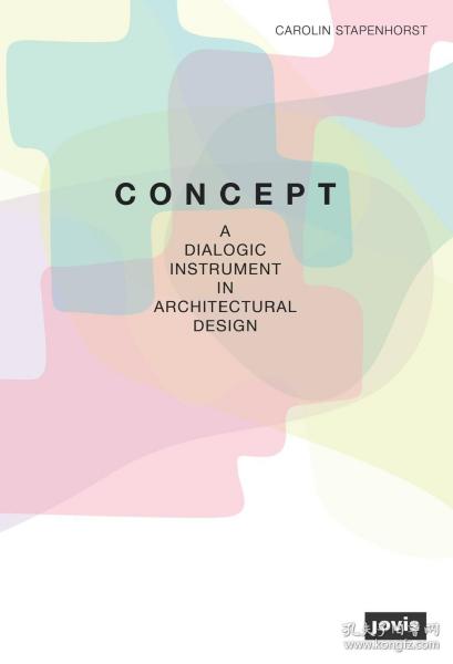 Concept: A Dialogic Instrument in Architectural Design