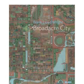 弗兰克·劳埃德·赖特：布罗德克城市项目 Frank Lloyd Wright: Broadacre City Project 城市规划