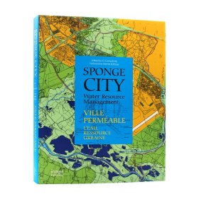 Sponge City: Water Resource Management 海绵城市:水资源管理 水管理在城市空间规划中的作用的探索