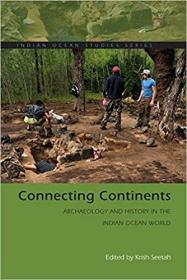 Connecting Continents: Archaeology and History in the Indian Ocean World