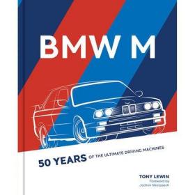 英文原版  宝马M BMW M : 50 Years of the Ultimate Driving Machines 生产和赛车故事