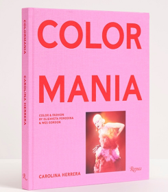 Carolina Herrera: Colormania - Color and Fashion 卡罗琳娜·埃雷拉 时尚