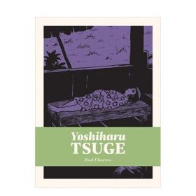 英文原版 柘植义春漫画集 红色的花Red Flowers 日本地下漫画成人异色漫画家Yoshiharu Tsuge