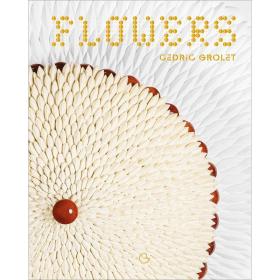 英文原版 花 Cedric Grolet: Flowers 生活美食蛋糕烘焙