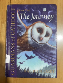 GUARDIANS ofGA HOOLE BOOK TWO The Journey BY KATHEYN LASKY GUARDIANS OFGA HOOLE 第二卷 凯辛·拉斯基的旅程  精装