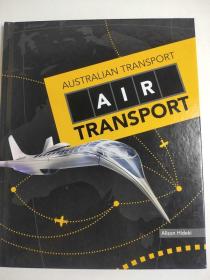 Australian Transport: AIR TRANSPORT 澳大利亚运输：航空运输 航空运输系统的发展 精装16开 英文版