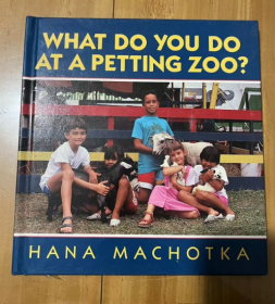1990年版 What Do You Do at a Petting Zoo? 你在宠物动物园做什么？ 精装英文版