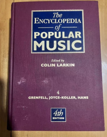 The ENCYCLOPEDIA of POPULAR MUSIC Edited by COLIN LARKIN  4 GRENFELL JOYCE KOLLER HANS  流行音乐百科全书 4 超厚 英文版 精装