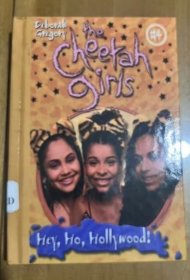 Cheetah Girls, The: Hey, Ho, Hollywood - Book #4 (Cheetah Girls, 4) 獵豹女孩：嘿，何，好萊塢-第四冊(cè)（獵豹女孩，4） 英文版 精裝