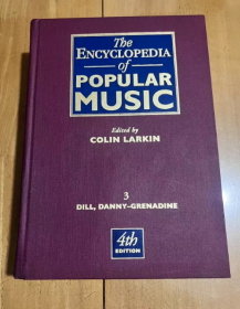 The ENCYCLOPEDIA of POPULAR MUSIC Edited by COLIN LARKIN  3 DILL DANNY GRENADINE   主编的流行音乐百科全书  英文版 超厚 精装