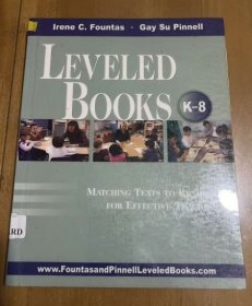 Leveled Books, K-8: Matching Texts to Readers for Effective Teaching (F&P Professional Books & Multi) 分级书籍，K-8：将文本与读者相匹配，以实现有效教学（F&P专业书籍和多本） 英文版平装