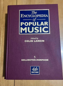 The ENCYCLOPEDIA of POPULAR MUSIC Edited by COLIN LARKIN 5 KOOLLINGTON MORPHINE  流行音乐百科全书 超厚 英文版 精装