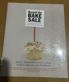 Beyond the Bake Sale: The Essential Guide to Family/school Partnerships 超越烘焙銷售：家庭/學(xué)校伙伴關(guān)系的基本指南 英文版平裝