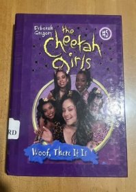 Cheetah Girls, The: Woof, There It Is - Book #5 獵豹女孩：Woof，它在那里-第五冊(cè) 英文版 精裝