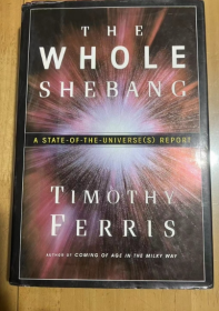 The Whole Shebang: A State-of-the-Universe(s) Report   整个Shebang：宇宙状态报告 英文小说书籍 精装