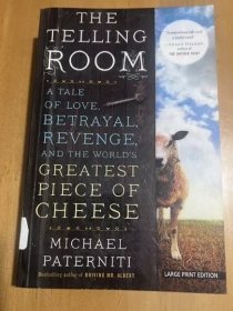 The Telling Room: A Tale of Love, Betrayal, Revenge, and the World's Greatest Piece of Cheese (Thorndike Press Large Print Nonfiction) 《故事室：一個(gè)關(guān)于愛、背叛、復(fù)仇和世界上最偉大的奶酪的故事》（桑代克出版社大型非小說類） 英文版 平裝