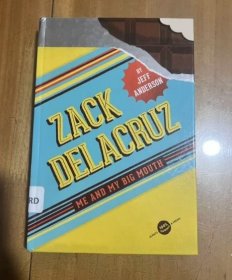 Zack Delacruz: Me and My Big Mouth (Zack Delacruz, Book 1) (Volume 1) 扎克·德拉克魯斯：我和我的大嘴巴（扎克·德拉克魯茲，第一冊）（第一卷） 英文版 精裝