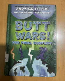 BUTTWARS THE FINAL CONFLICT ANDY GRIFFITHS 巴特瓦斯 最后的冲突 安迪·格里菲斯 精装