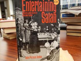 Entertaining Satan: Witchcraft and the Culture of Early New England