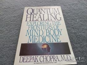 Quantum Healing：Exploring the Frontiers of Mind/Body Medicine