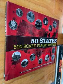 精装英文版 探索美国500个恐怖之地，50 States 500 Scary Places to Visit: On the Hunt to Uncover America's Most Haunted Places